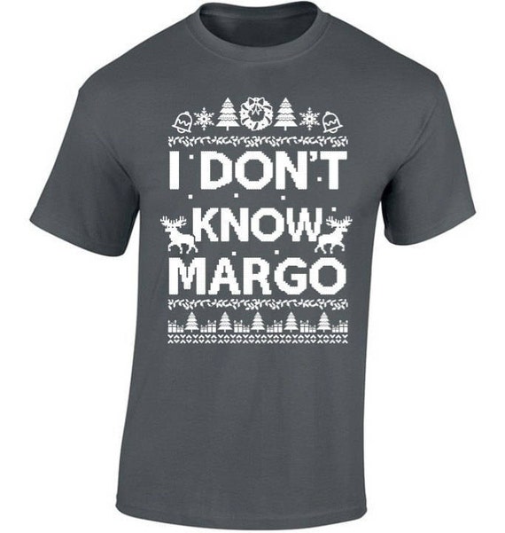 I Dont Know Margo T Shirt - Etsy