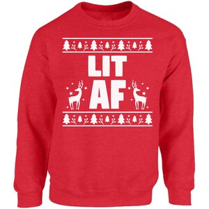 Ugly Christmas Sweater - Funny Ugly Christmas Sweater - Lit AF Sweater