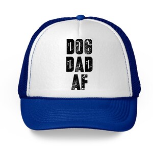 Dog Dad AF Trucker Hat Dog Dad Hat Proud Dad of Dogs Father&#39;s Day Gifts Dog Father Trucker Hat Dad 2018 Hat Cool Dad Gifts for Dog Lovers