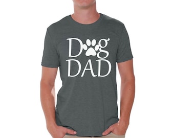 Dad Shirt Dog Dad T Shirt Father Shirt Fathers Day Gift Pet Lover Shirt Dog Lover Gift For Him Dad Gifts from Daughter Gifts from Son