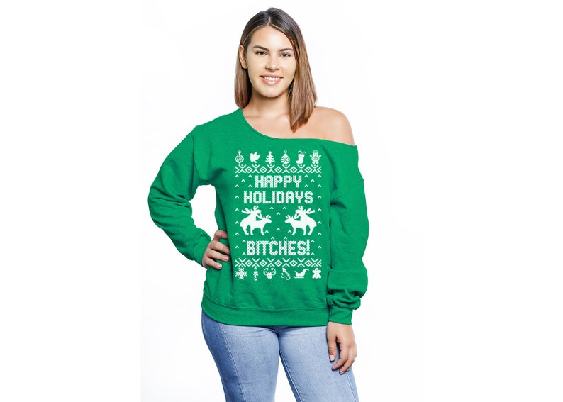 Ugly Xmas Sweater Party. Off Shoulder Happy Holidays Bitches Sweatshirt Plus Size Christmas Sweater for Women