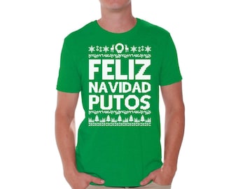 May include: Green t-shirt with a white Christmas-themed design that says "Feliz Navidad Putos".