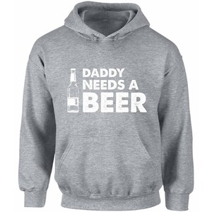 Esigenze di papà una felpa con cappuccio Felpa con cappuccio di birra padri giorno regalo papà birra dicendo divertente regalo per papà