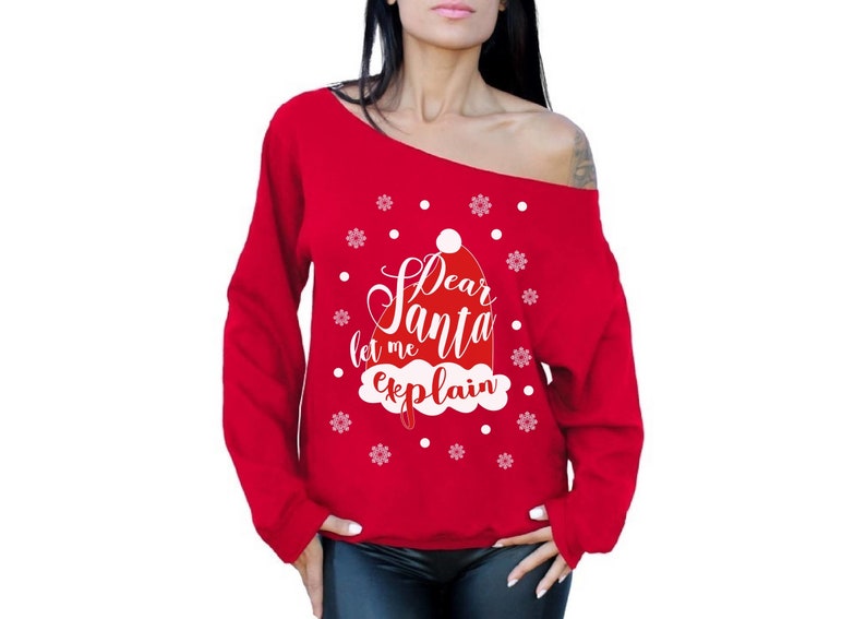 Funny Santa Costume Sweater Oversized. Dear Santa Let Me Explain Christmas Off Shoulder Sweatshirt