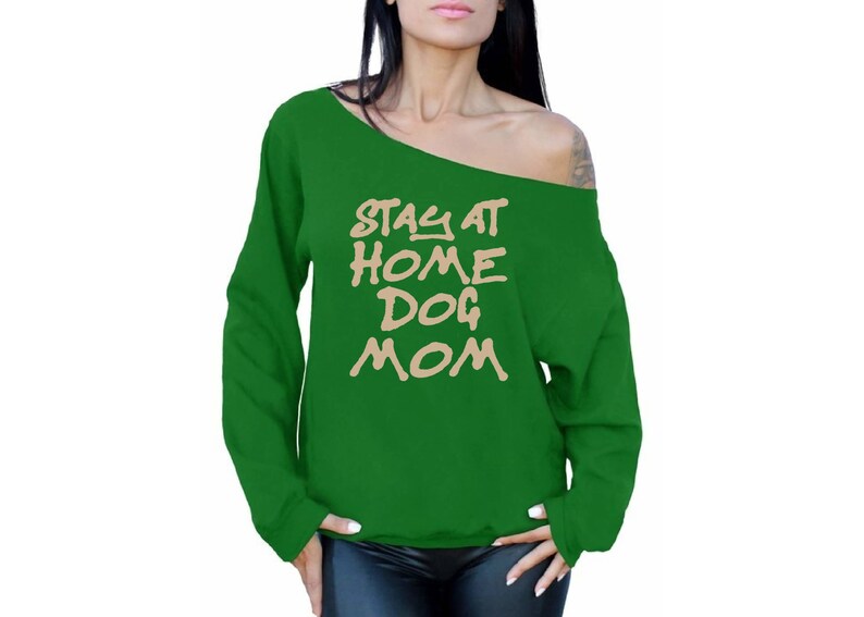Stay At Home Dog Mom Off the Shoulder Oversized Sweatshirt Off shoulder t shirt for women Dog Lover Gifts for Her Dog Mom Pet Lover Puppy