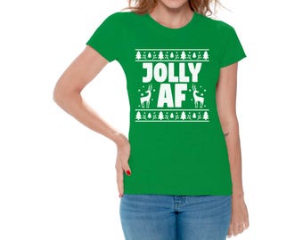 Jolly AF Ugly Christmas Shirt for Women Women's Jolly AF Shirt Funny Tacky Party Holiday Women's Holiday Tee Jolly AF Xmas Shirts for Her