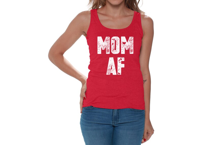 May include: Red tank top with the text "MOM AF" in white lettering.