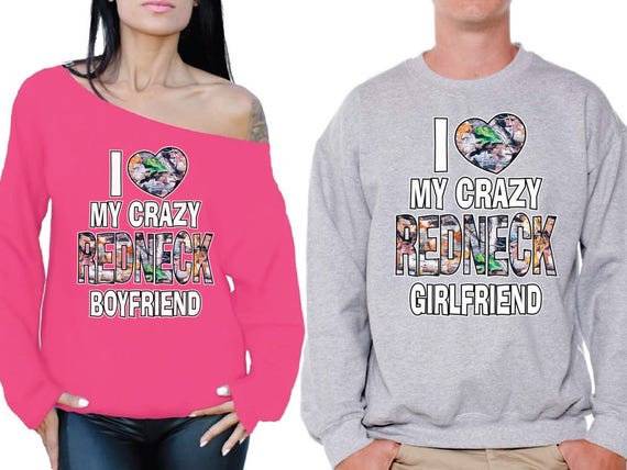 i love my crazy redneck boyfriend hoodie