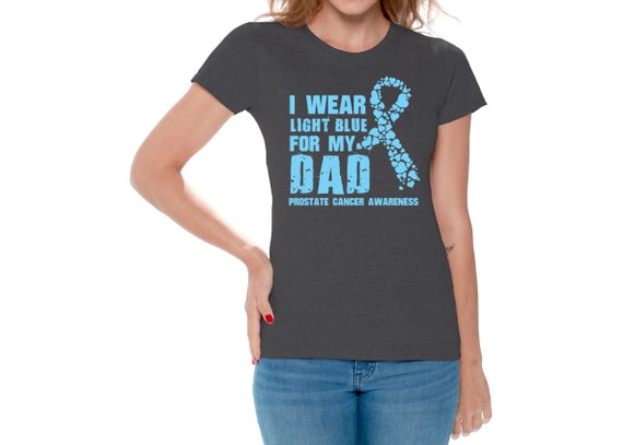 I Wear Light Blue For My Dad Prostate Cancer Ribbon T-Shirt I Wear Light Blue For My Dad Prostate Cancer Ribbon T-Shirt
