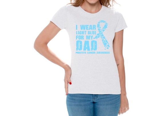 I Wear Light Blue For My Dad Prostate Cancer Ribbon T-Shirt I Wear Light Blue For My Dad Prostate Cancer Ribbon T-Shirt