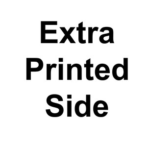 EXTRA PRINTED SIDE