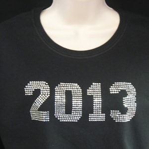 Rhinestone CLASS YEAR Custom Made T-SHIRTS - Great for Graduation or Class Reunions
