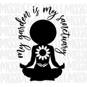 My Garden is My Sanctuary Vinyl Deko, Gartendeko, Garten deko, Garten decal, Afro Deko, Afro Deko, Black Afro Girl svg
