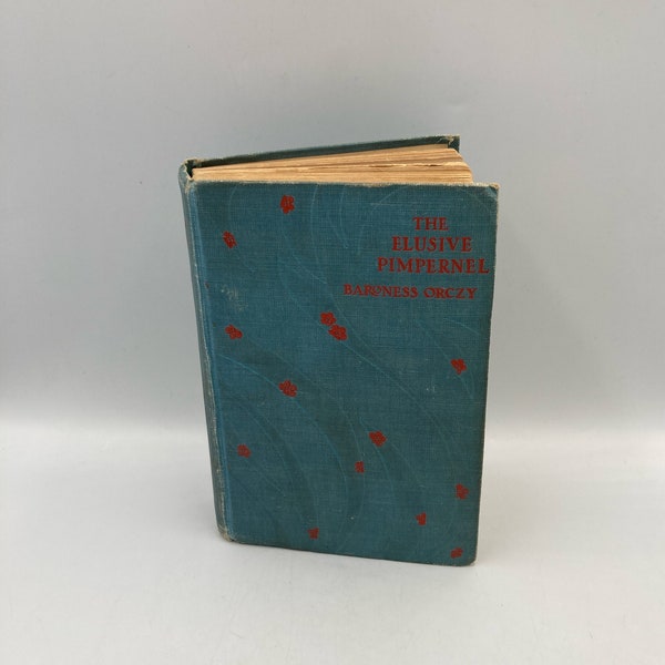 The Elusive Pimpernel circa 1908 First Edition book, Scarlet Pimpernel series book 4
