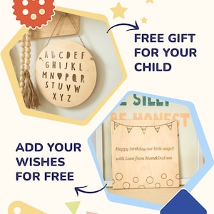May include: Wooden alphabet plaque and a wooden birthday card with the text "Happy birthday our little angel!" and "with Love from Mom&Dad xxx". The image also includes the text "FREE GIFT FOR YOUR CHILD" and "ADD YOUR WISHES FOR FREE".