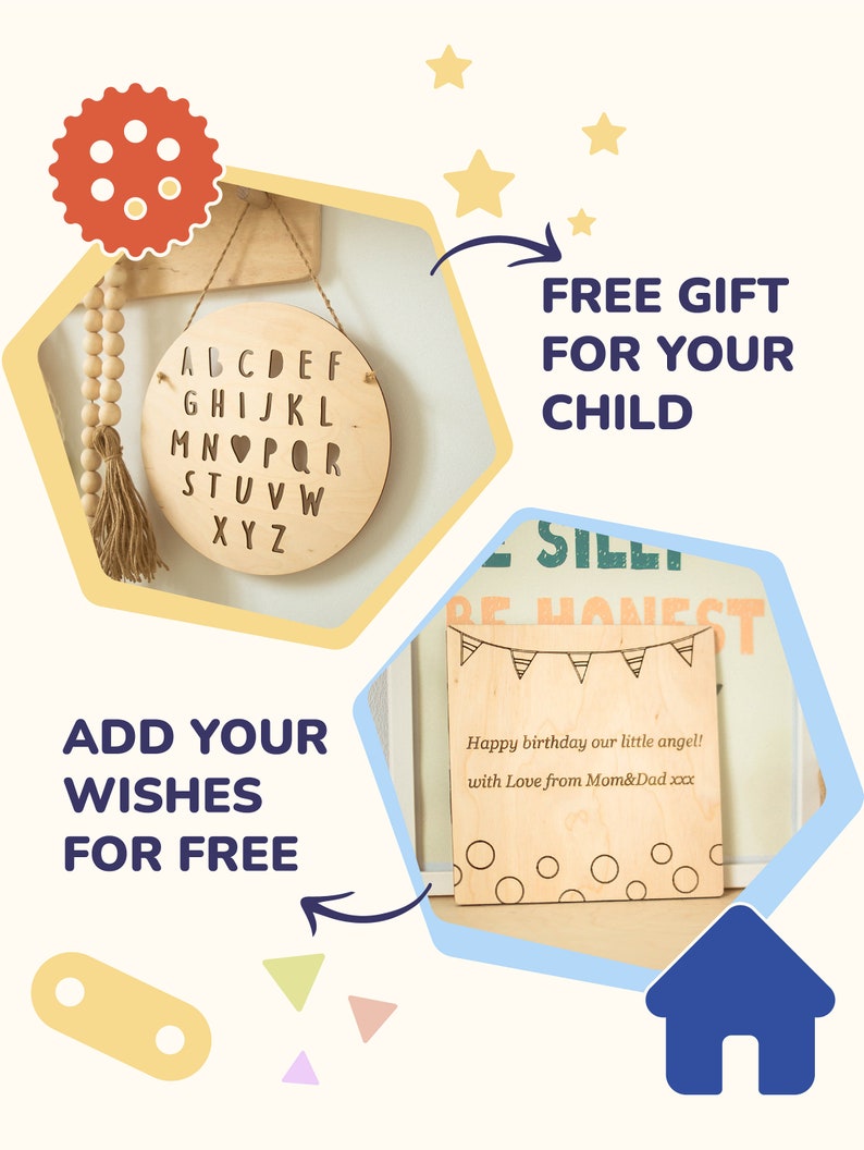 May include: Wooden alphabet plaque and a wooden birthday card with the text "Happy birthday our little angel!" and "with Love from Mom&Dad xxx". The image also includes the text "FREE GIFT FOR YOUR CHILD" and "ADD YOUR WISHES FOR FREE".