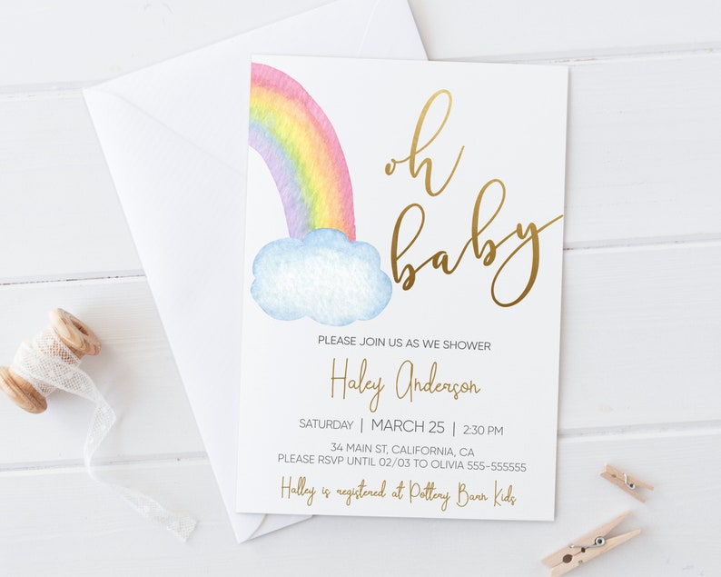 May include: A baby shower invitation with a watercolor rainbow and cloud design. The text "oh baby" is written in gold script. The invitation includes the name "Haley Anderson", the date "March 25", and the time "2:30 PM".