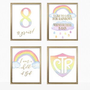 May include: Four printable wall art prints with a rainbow theme. The first print features the number 8 with a rainbow design and the text "8 is great!" The second print features a rainbow with clouds and the text "I like to look for rainbows whenever there is rain." The third print features a rainbow with clouds and the text "I am a child of God." The fourth print features a shield with the letters "CTR" in white and a rainbow design.