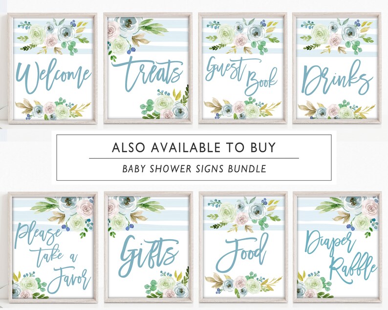 May include: A set of 8 printable baby shower signs with blue and white stripes and floral designs. The signs include "Welcome", "Treats", "Guest Book", "Drinks", "Please Take a Favor", "Gifts", "Food", and "Diaper Raffle".