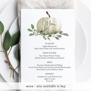 May include: A printable Thanksgiving menu with a watercolor illustration of a white pumpkin with green leaves. The menu includes starter, main course, sides, and dessert options. The text at the bottom reads "menu - also available to buy".