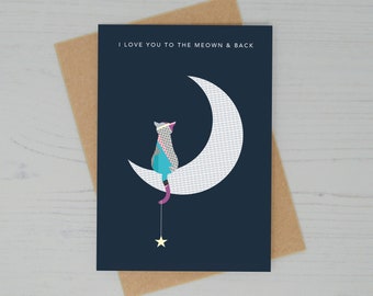 I love You Card - I Love You To The Meown and Back - Cat on the Moon Greetings Card - Cat Card - Anniversary Card - Friend Card - Cat Lover