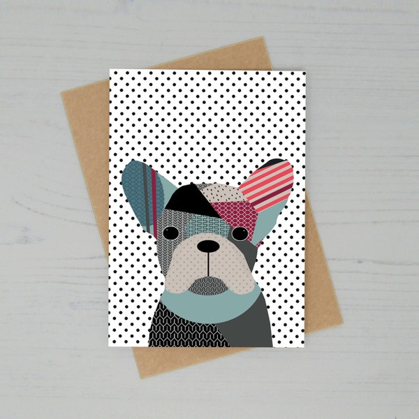 Frenchie Greetings Card  - French Bull dog Card - Dog Card - Dog Lover Card - Frenchie Lover Gift -Bull Dog - Patchwork