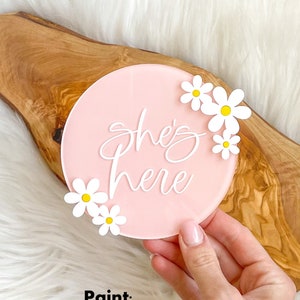 She's here Sign, Acrylic Gender Reveal, Daisy Birth Announcement, Gender Reveal Sign, Gender Reveal Photo Prop, Acrylic Birth