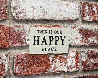 Cast Iron "This Is Our Happy Place" sign - novelty plaque