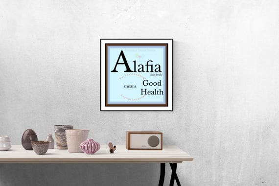 Alafia- good health in Yoruba- Printable Download, Inspirational Print, Unique Wall Print, African downloadable print, Good Tiding Quote