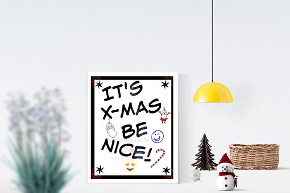 A. Hey Collection- It's X-mas be Nice! Printable Download