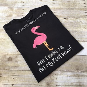FLAMINGO SHIRT / Don&#39;t Make Me Put My Foot Down! Flamingo Shirt / Flamingo Party Thema Shirt / Damen Flamingo Shirt / Flamingo Glitter Tshirt