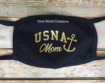 Navy Mom Mask/ Travel Mask/ Naval Academy Mom/ USNA Mom/ Mask for Navy Mom/ Mask for Navy Dad/ Navy Grandpa/ Navel Academy mask