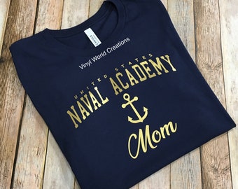 Proud NAVY Mom Shirt/ Naval Academy Mom/ USNA Mom/ Shirt for Navy Mom/ Shirt for Navy Dad/ Navy Grandpa/ Navy Grandma/ Navel Academy shirt