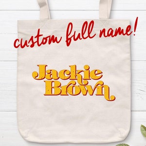 Jackie Brown - Sac Tote Personnalisé / avec votre nom Réplique Quentin Tarantino Film Culte Original Rétro Geek Cadeau Cinéphile Couples