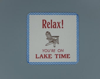 Relax, You're On Lake Time / Beverage Coasters / Letterpress Printed / Set of 8