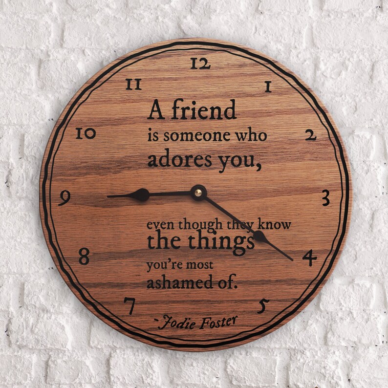 Friend is Someone Who Adores Quote Quotes About Friendship Friendship Quotes Friend Gift Ideas Friend Quotes Jodie Foster