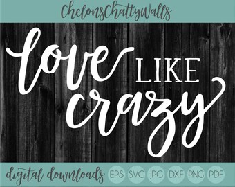 Download Love Like Crazy Svg Etsy