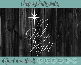 O Holy Night SVG, Christmas Star SVG, Christmas Song Design, Farmhouse Christmas File, Holiday Design, Christmas SVG, Silhouette Cut File