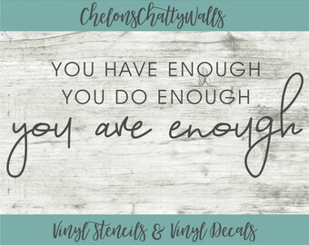 You Are Enough Vinyl Stencil, Vinyl Stencil, Stencil, Wood Sign, Wood Crafts, Vinyl, Home Decor, Inspirational Stencil, Home Stencil