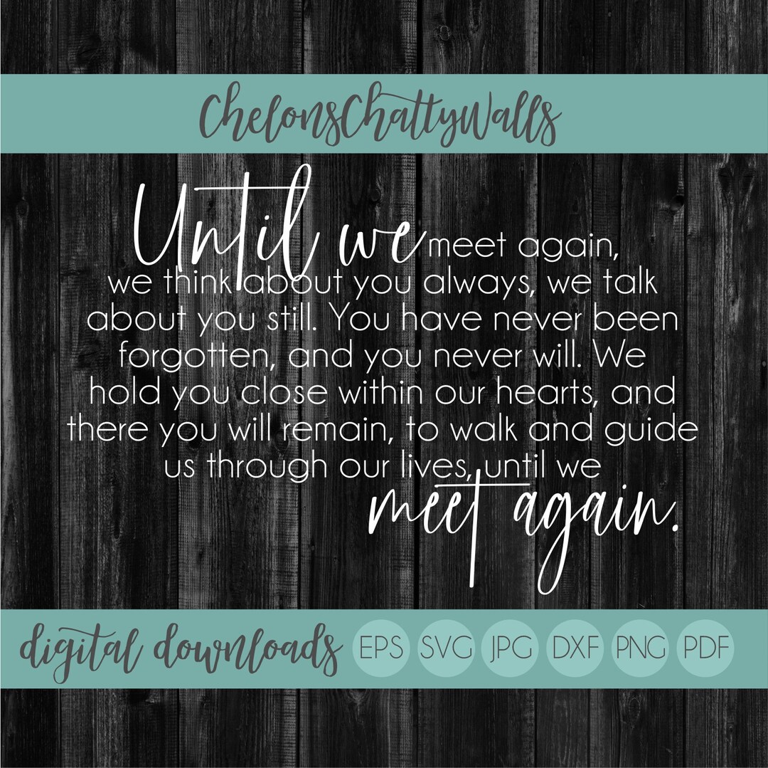 Until We Meet Again SVG, Remembrance SVG, Funeral Sign, Loss of Loved ...