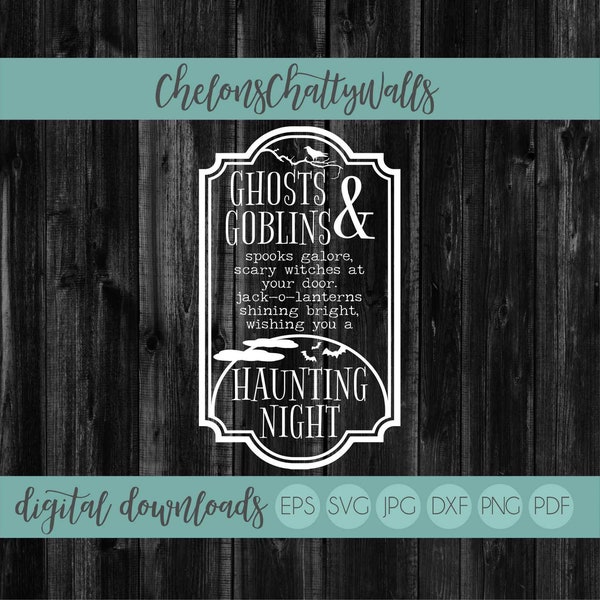 Ghosts & Goblins Haunting Night SVG File, Halloween SVG, Spooks, Witches, Fall SVG, Vinyl Cut File, Wood Sign, Halloween Vinyl Design