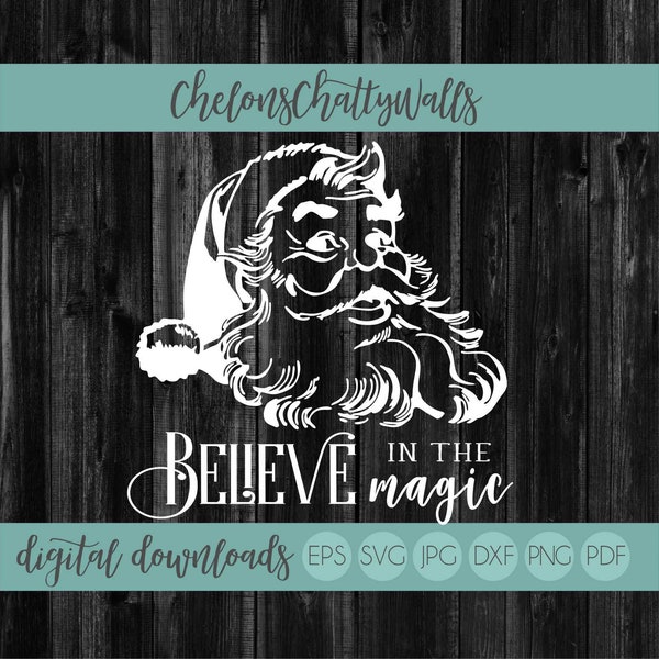 Santa SVG File, Believe SVG, Believe In The Magic, Silhouette, Cricut File, Wood Sign Stencil, Holiday Design, Vinyl SVG, Christmas Sign