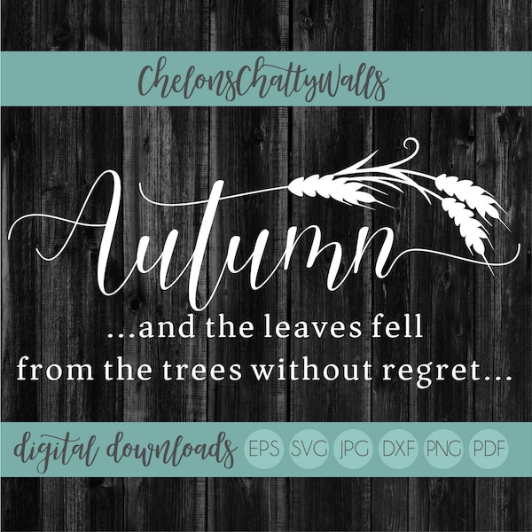 Autumn SVG File, And The Leaves Fell From The Trees Without Regret SVG, Autumn Sign Design, Wood Sign Stencil, Fall Sign Design, Autumn SVG