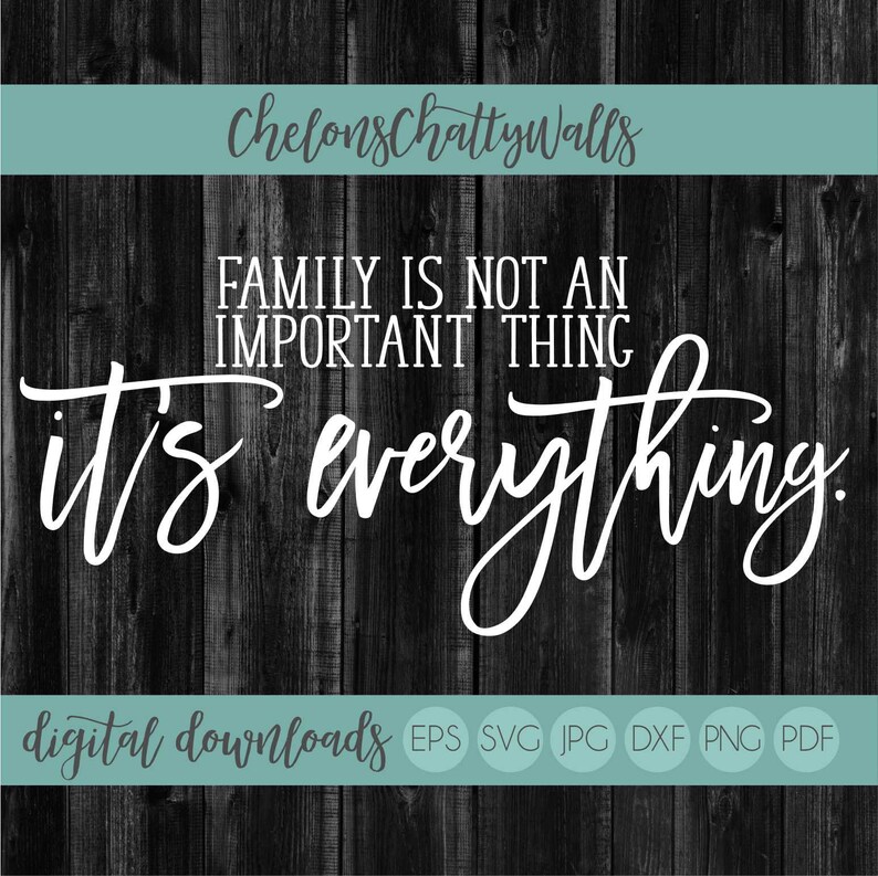 Free Free 249 Family Is Everything Svg Free SVG PNG EPS DXF File