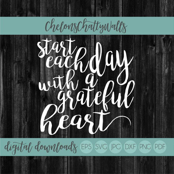 Start Each Day With A Grateful Heart SVG File Blessed SVG | Etsy