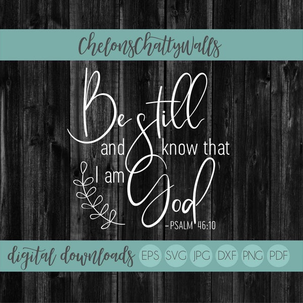 Be Still And Know That I Am God SVG, Faith Sign Stencil, Inspirational SVG, Psalm 46 SVG, Inspirational Quotes, Cricut, Silhouette Cut Files