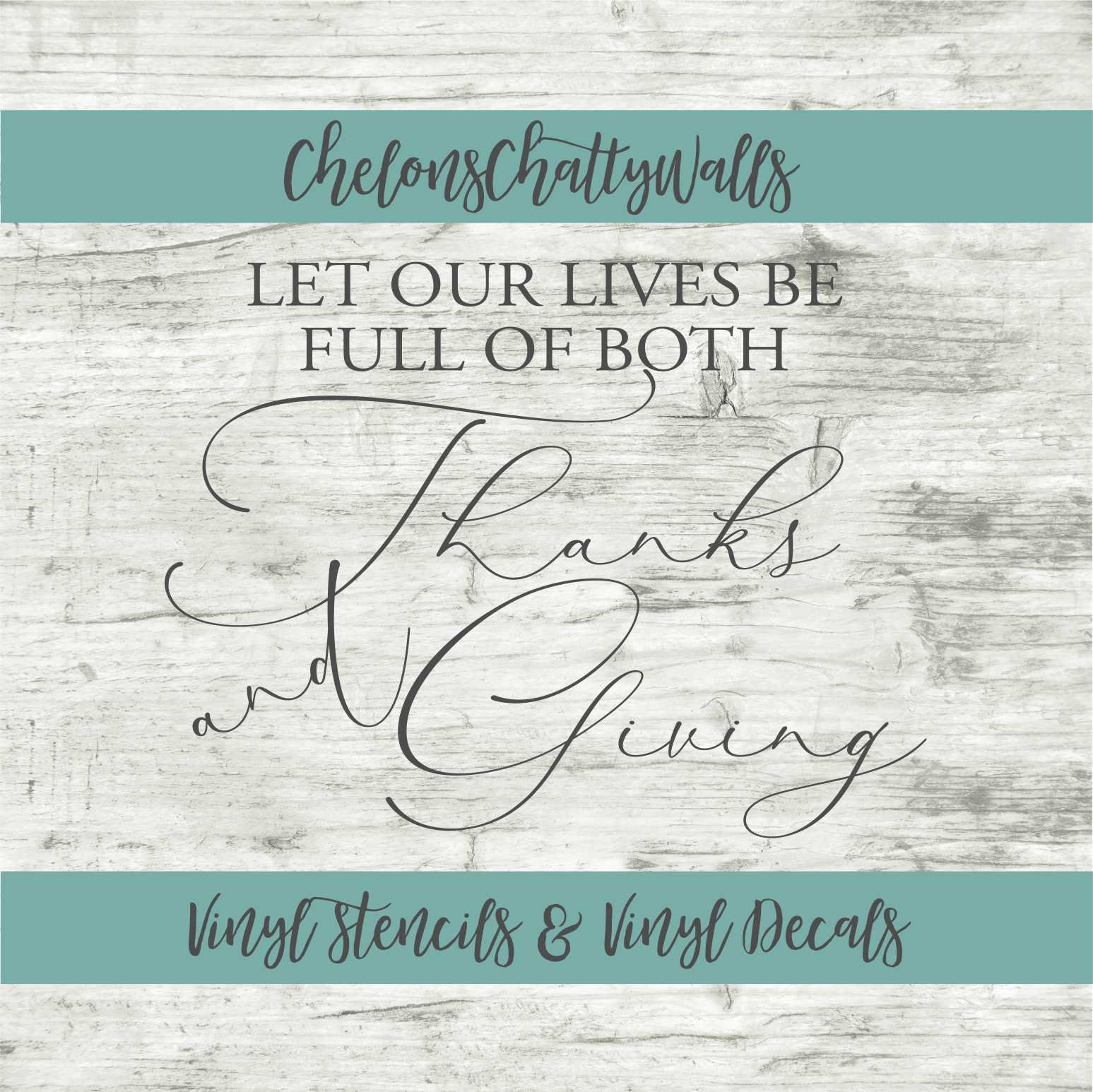 Let Our Lives Be Full of Thanks and Giving Vinyl Stencil, Be Thankful Vinyl  Decal, Wood Sign, Wood Crafts, Thanksgiving Vinyl Stencil, Fall - Etsy, image size:1547x1546