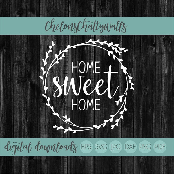 Home Sweet Home SVG File, Silhouette File, Home Sweet Home Wreath SVG, Home Cut File, Home SVG, Cut File, Cricut File, Wood Sign Stencils