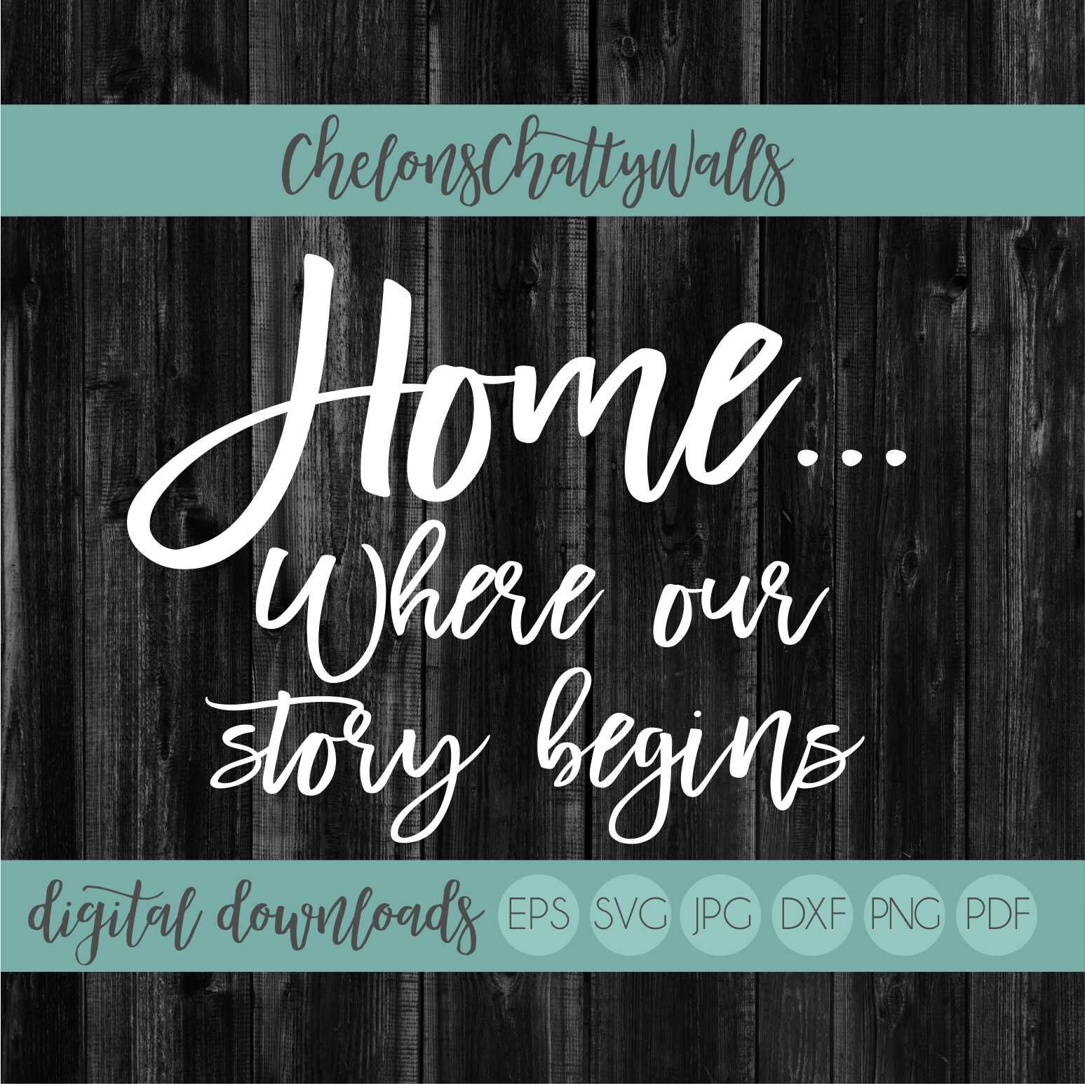 Home Where Our Story Begins SVG File Silhouette File Digital Etsy