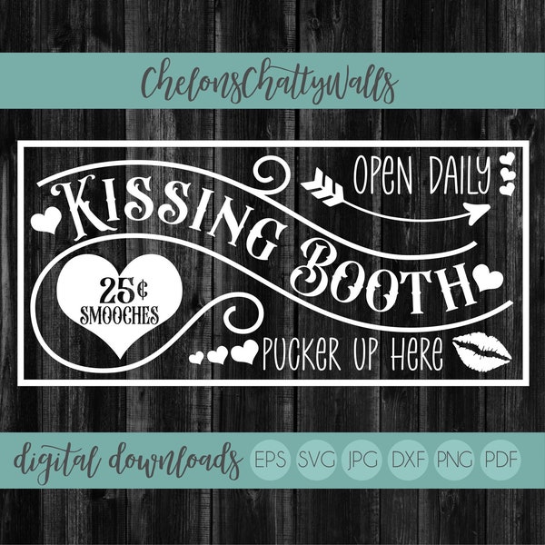 Kissing Booth SVG, Valentines SVG, Pucker Up Here, Lips, Love Cut File, Stencil File, Love Sign File, Love SVG, Valentines Sign Cut File